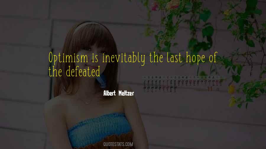 Optimism Is Quotes #1773719