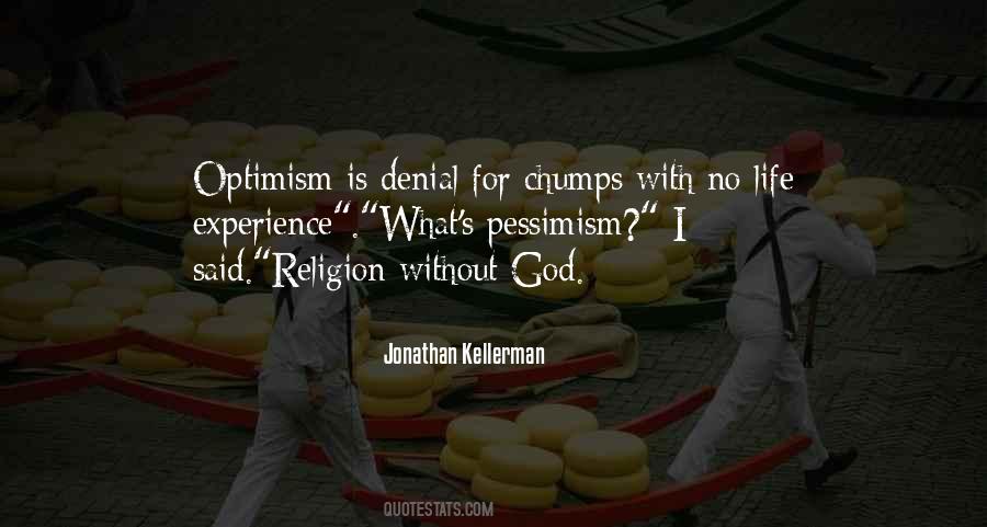 Optimism Is Quotes #333090