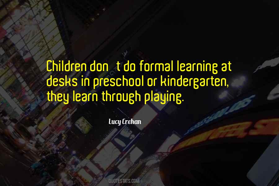 Quotes About Kindergarten Children #428807
