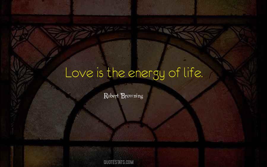 Energy Love Quotes #221102
