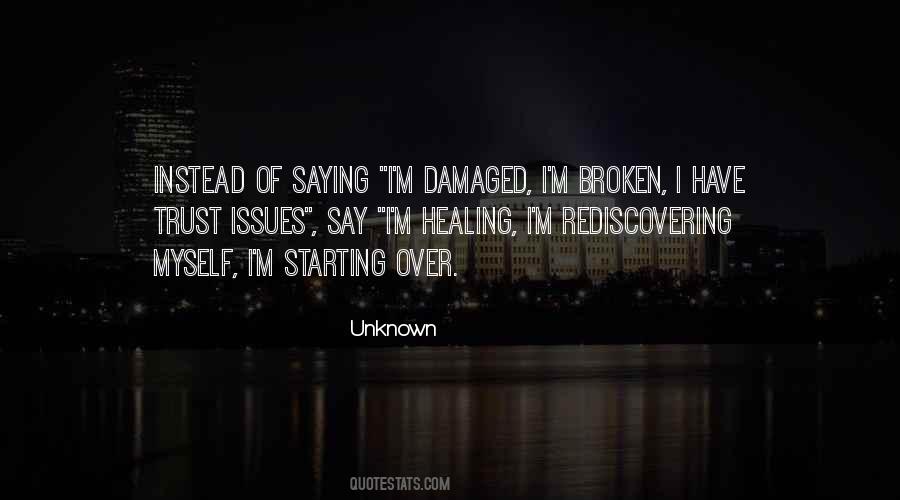 Broken Damaged Quotes #1376929