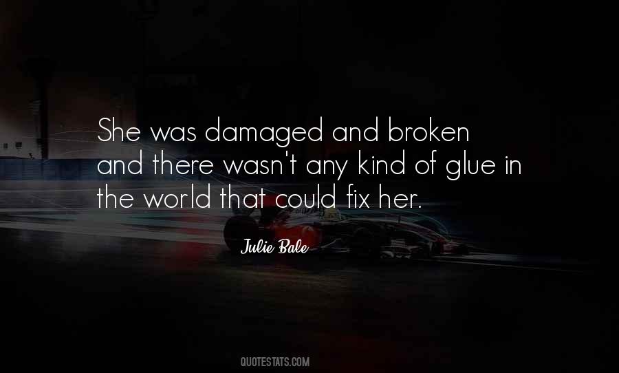 Broken Damaged Quotes #220105