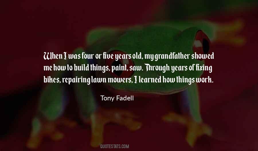 Fadell Tony Quotes #749511