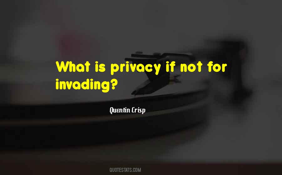 Invading Others Privacy Quotes #365133