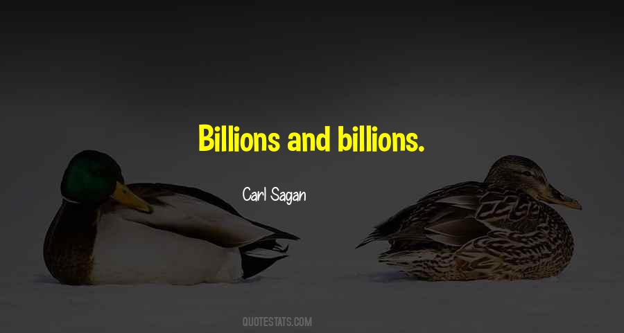 Billions And Billions Quotes #134713