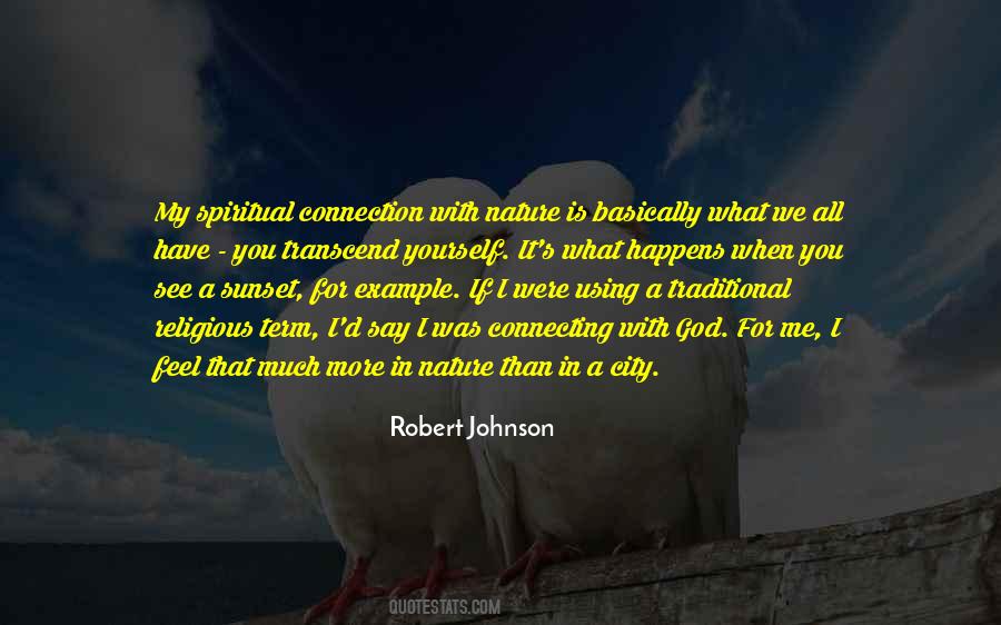 Spiritual Connection With Nature Quotes #1852742