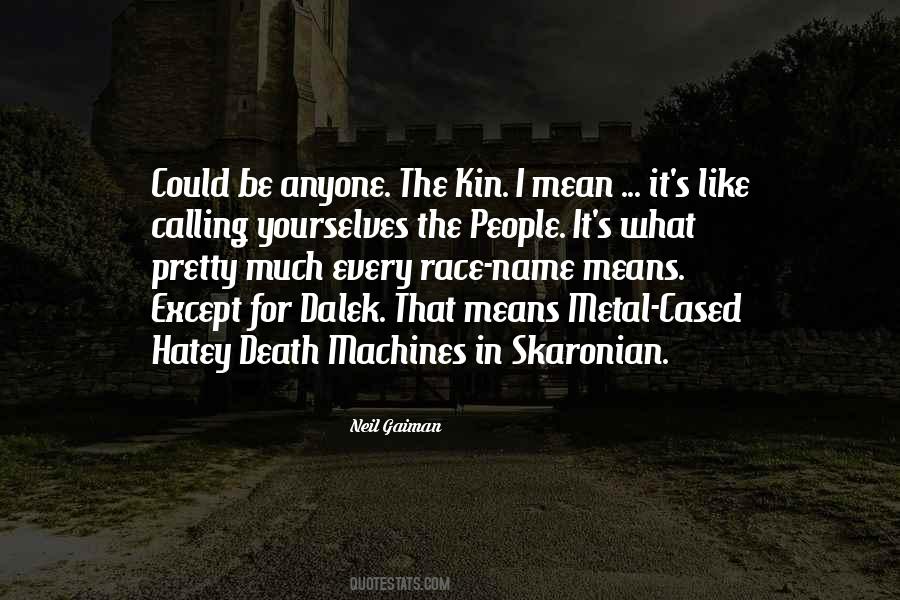 Quotes About Kin #1440405