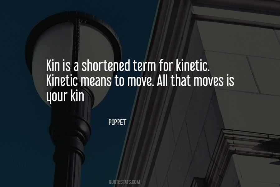 Quotes About Kin #1637945