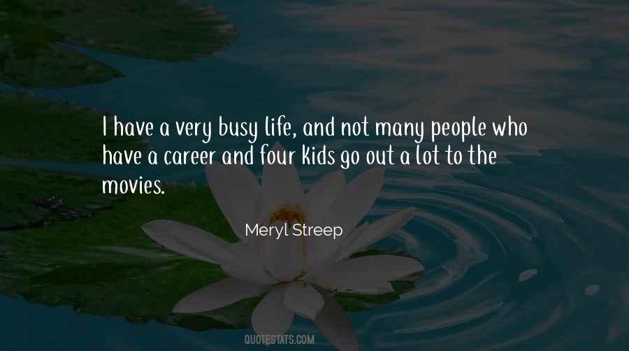 A Busy Life Quotes #866830