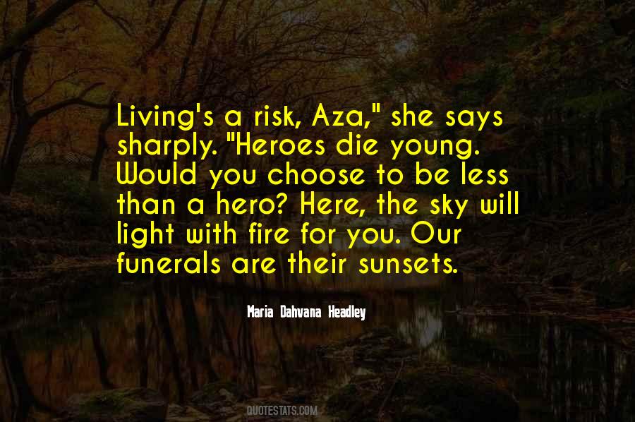 Heroes Die Young Quotes #1039679