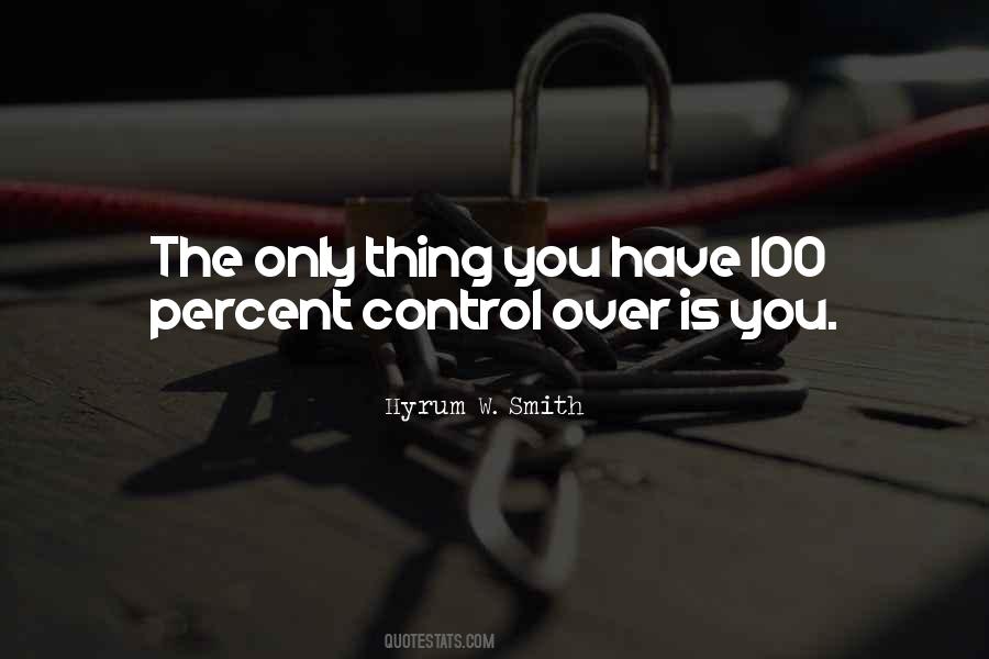 Only Thing You Have Quotes #1382049