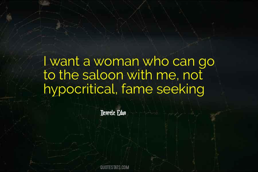 Seeking Fame Quotes #16635