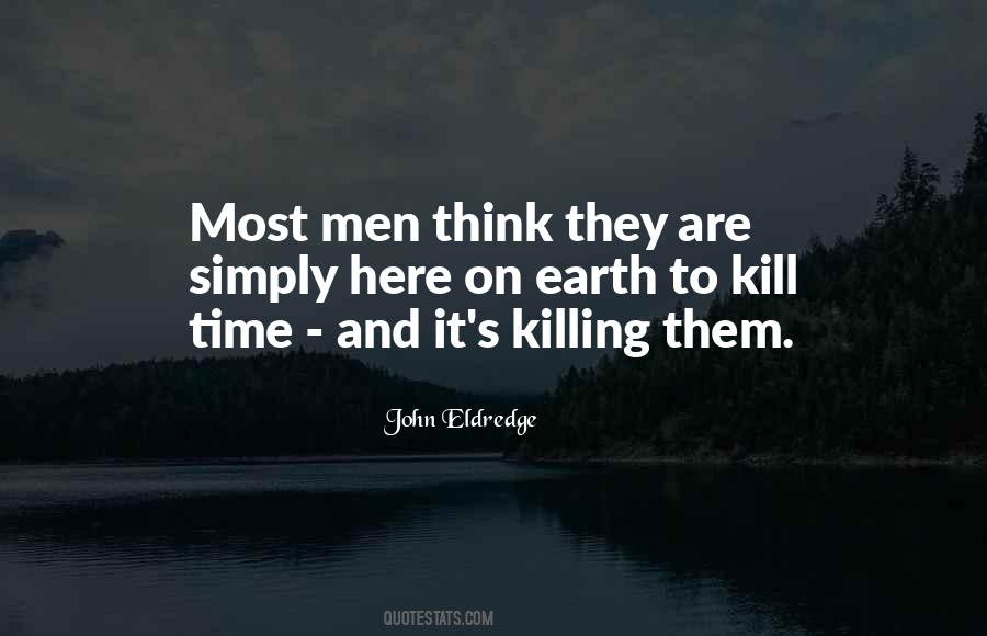 Quotes About Killing The Earth #1019211