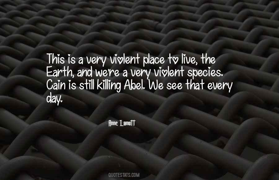 Quotes About Killing The Earth #1435391