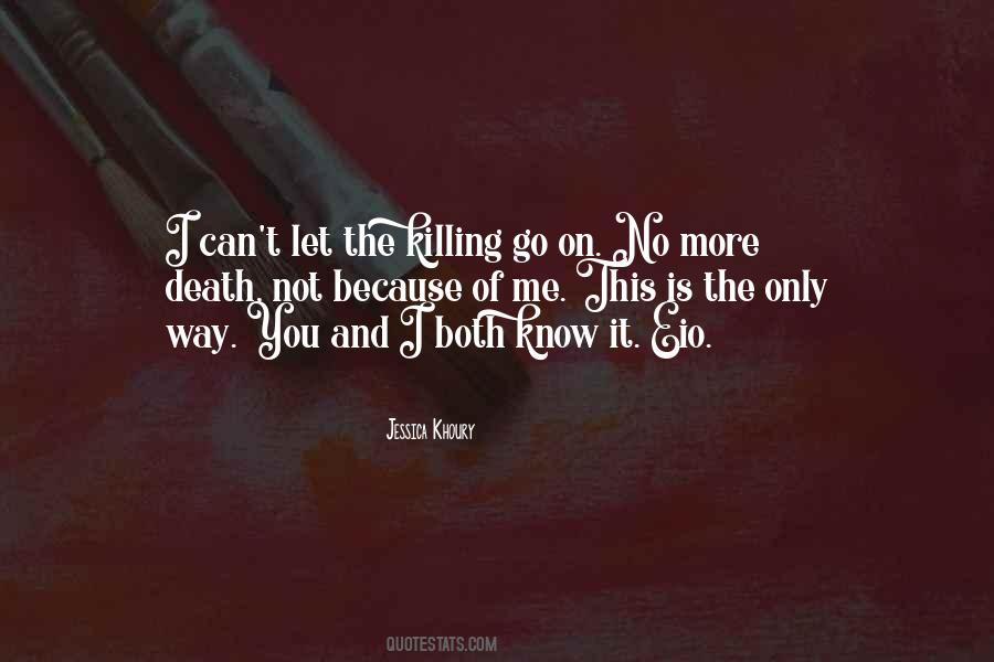 Quotes About Killing Someone You Love #439327