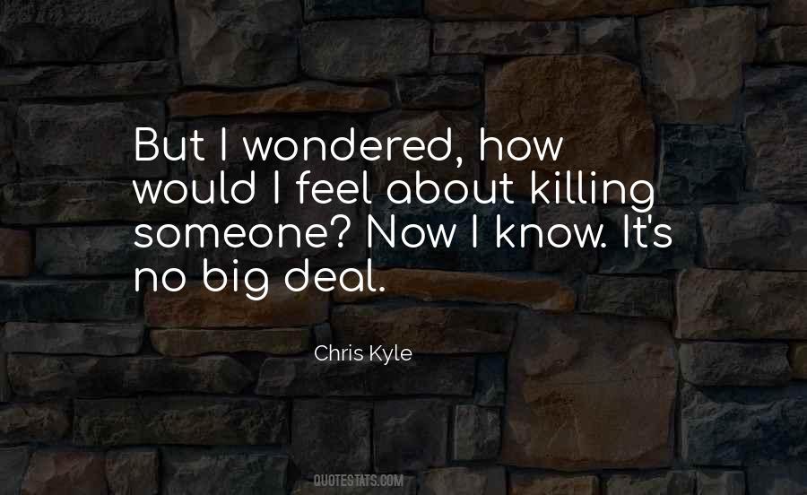 Quotes About Killing Someone #1473398