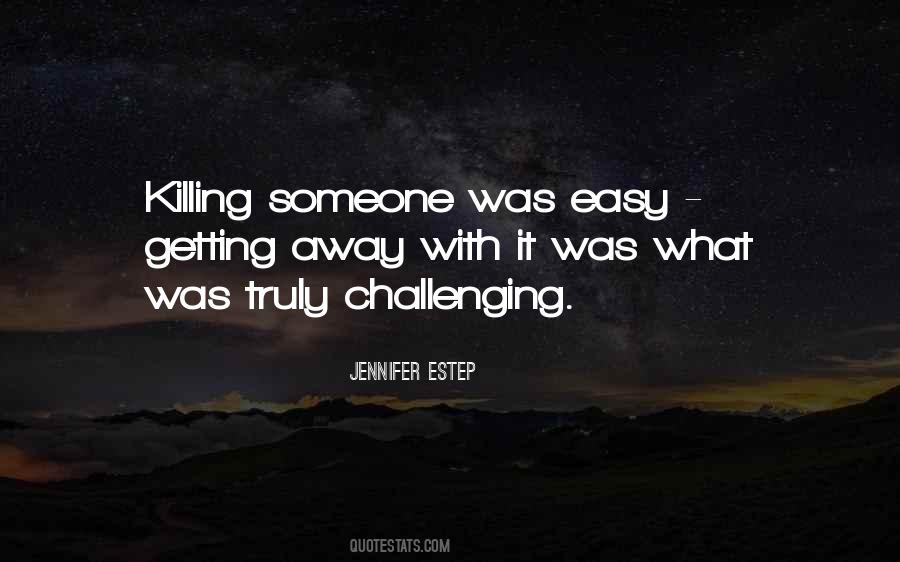 Quotes About Killing Someone #463942