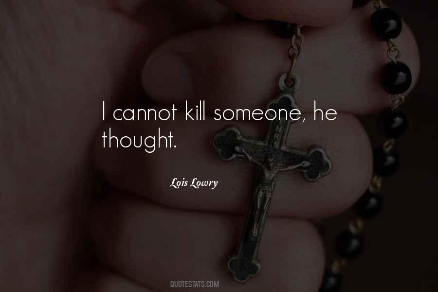 Quotes About Killing Someone #524826