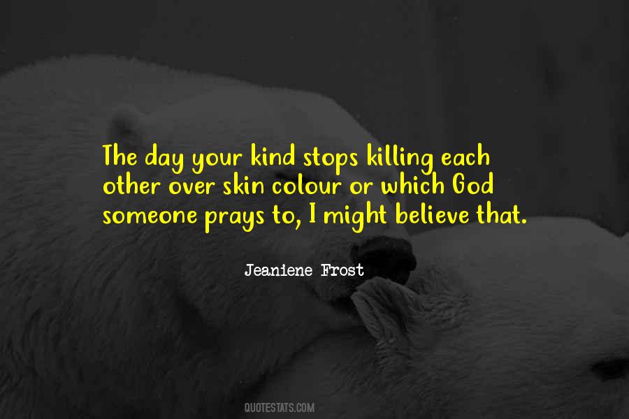 Quotes About Killing Someone #659839