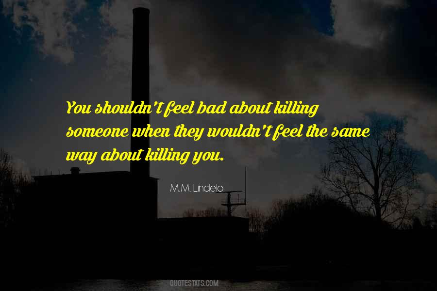 Quotes About Killing Someone #85859