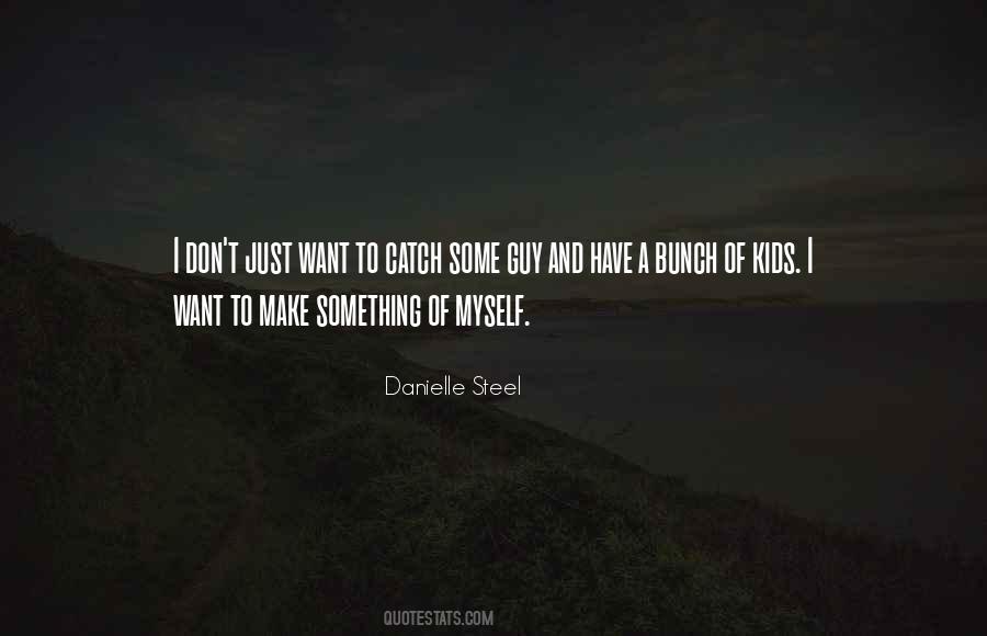 Make Something Of Myself Quotes #115112