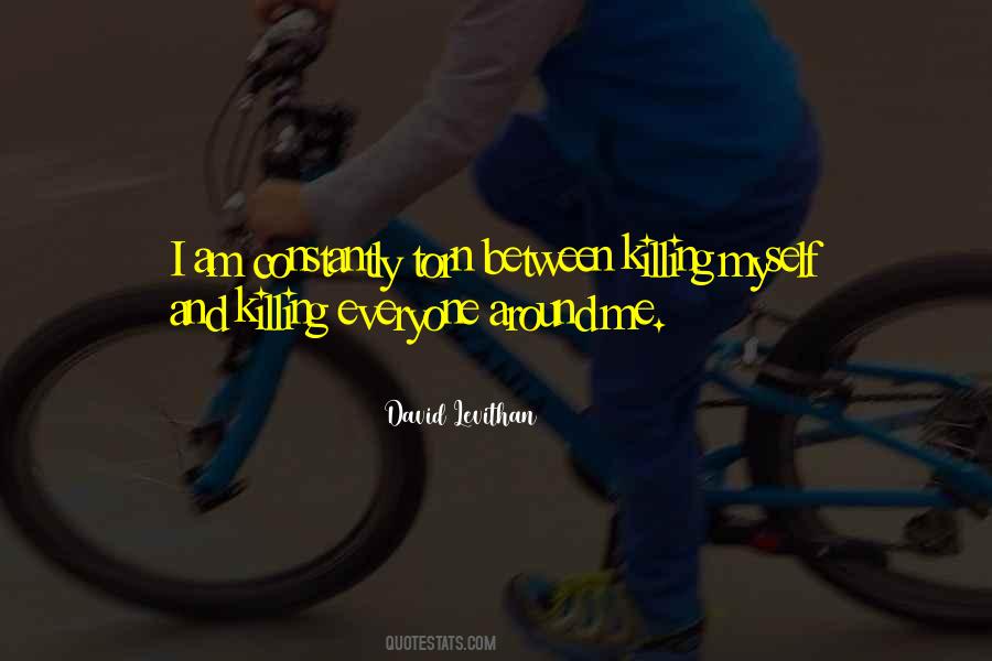 Quotes About Killing Myself #633169