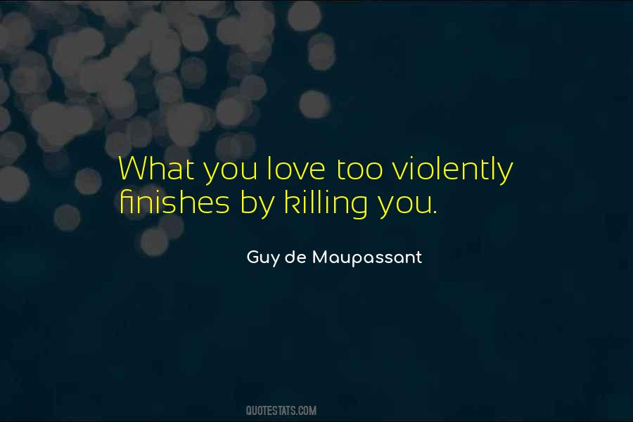 Quotes About Killing Love #395231