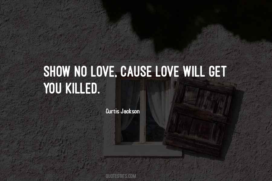 Quotes About Killing Love #935182