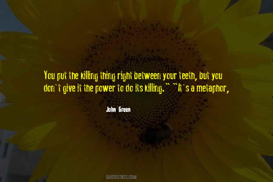 Quotes About Killing It #1101110