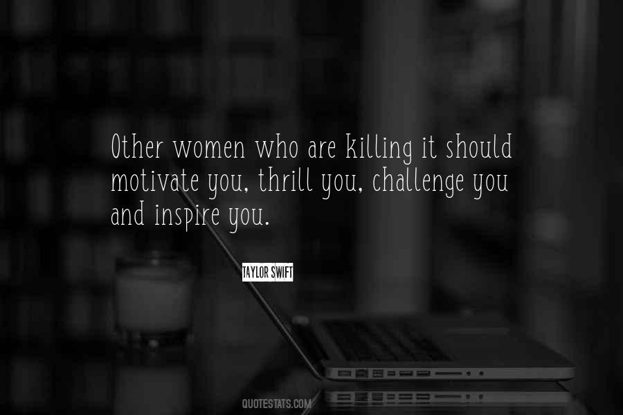 Quotes About Killing It #1553989