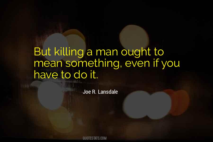 Quotes About Killing It #68