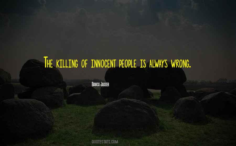 Quotes About Killing Innocent People #715365