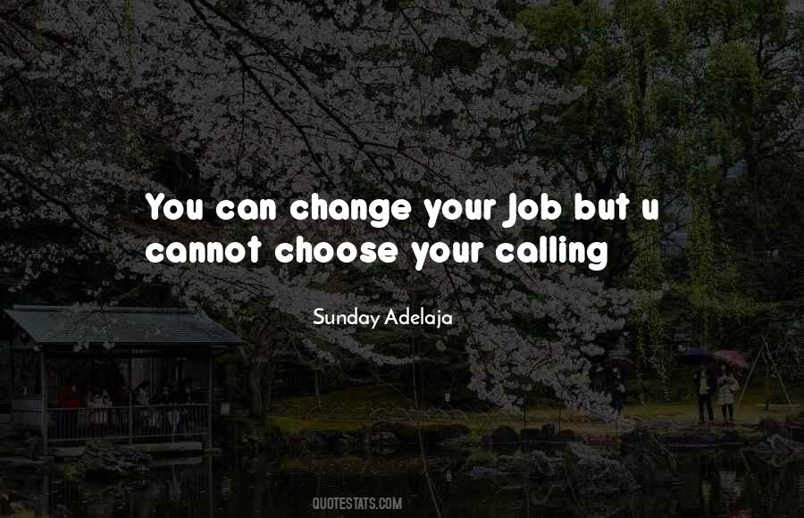 Your Calling Quotes #1519723