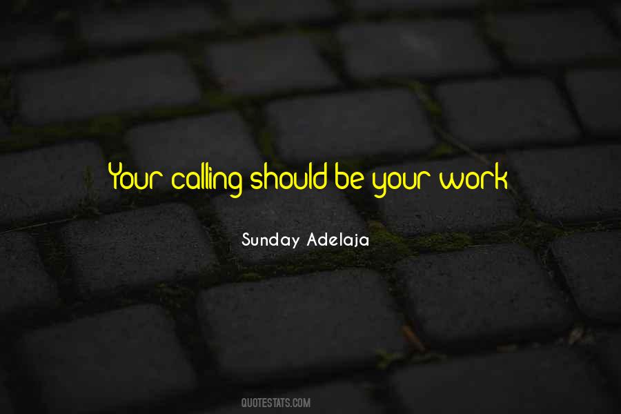 Your Calling Quotes #1772130