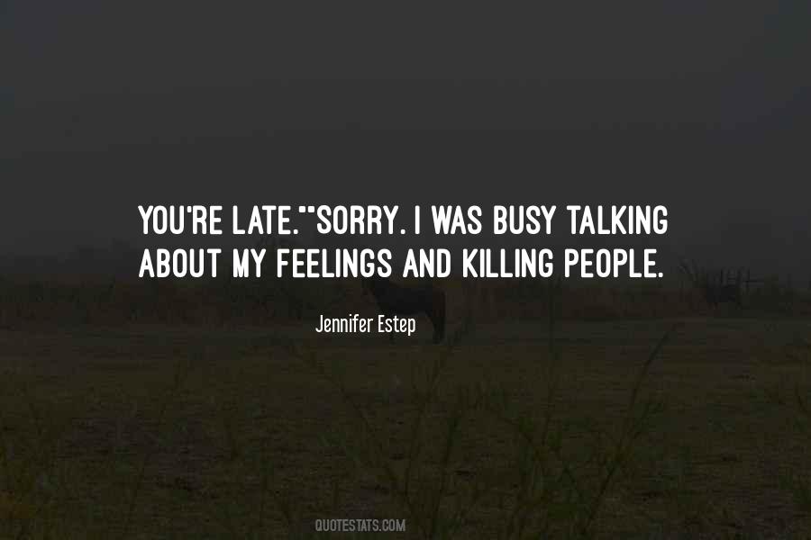 Quotes About Killing Feelings #1292103