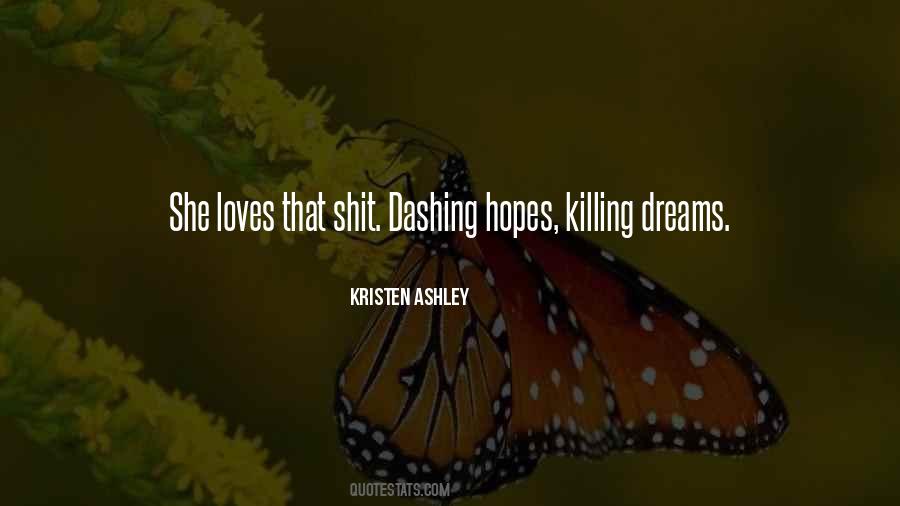 Quotes About Killing Dreams #1874306