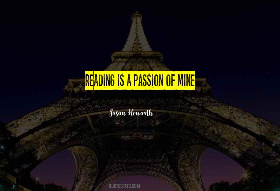 Quotes About The Passion Of Reading #1231082