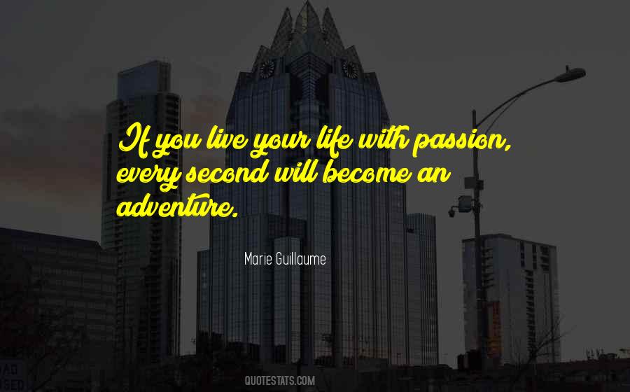 Life Passion Quotes #74632