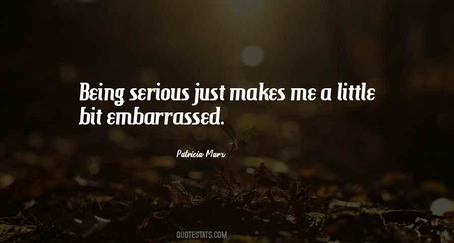 Not Being Embarrassed Quotes #1530535