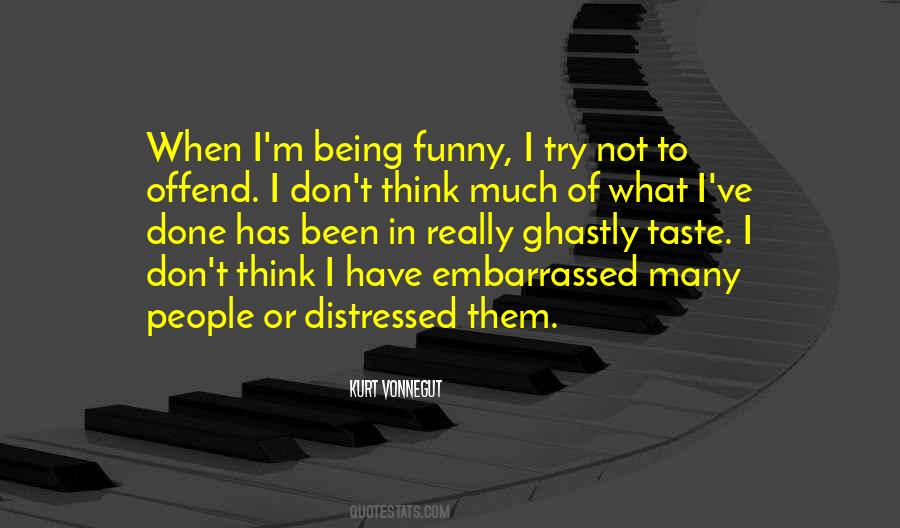 Not Being Embarrassed Quotes #989502