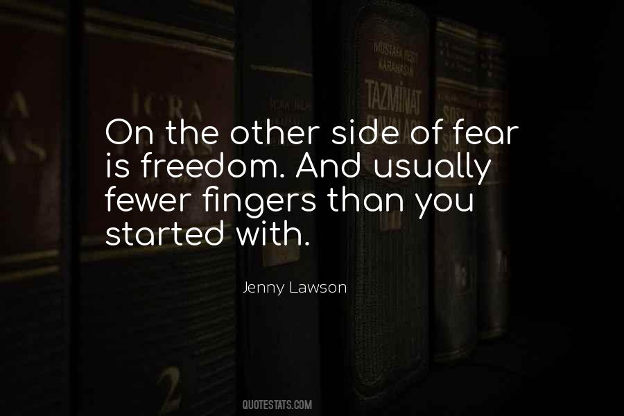 On The Other Side Of Fear Quotes #1242845
