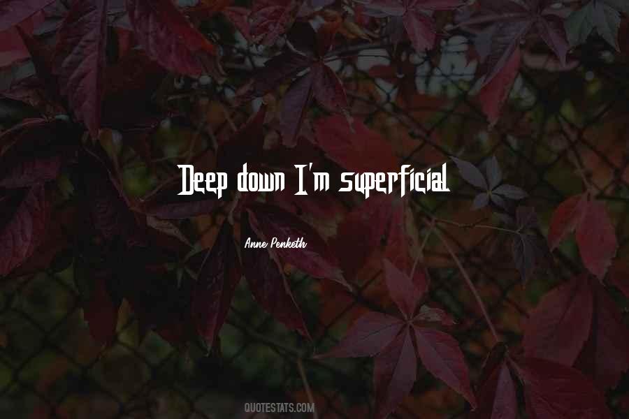 Superficial Deep Quotes #1500461