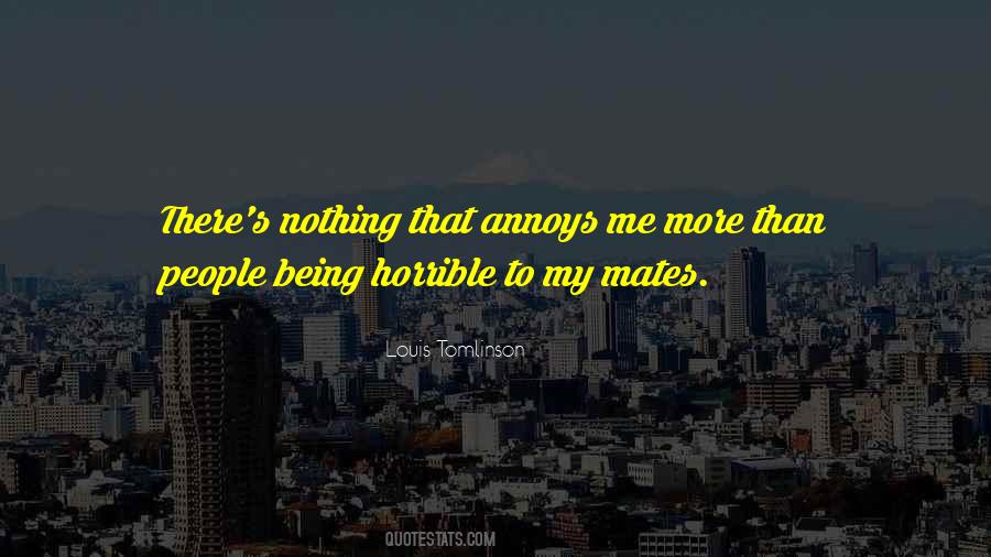 Annoys Me Quotes #541887