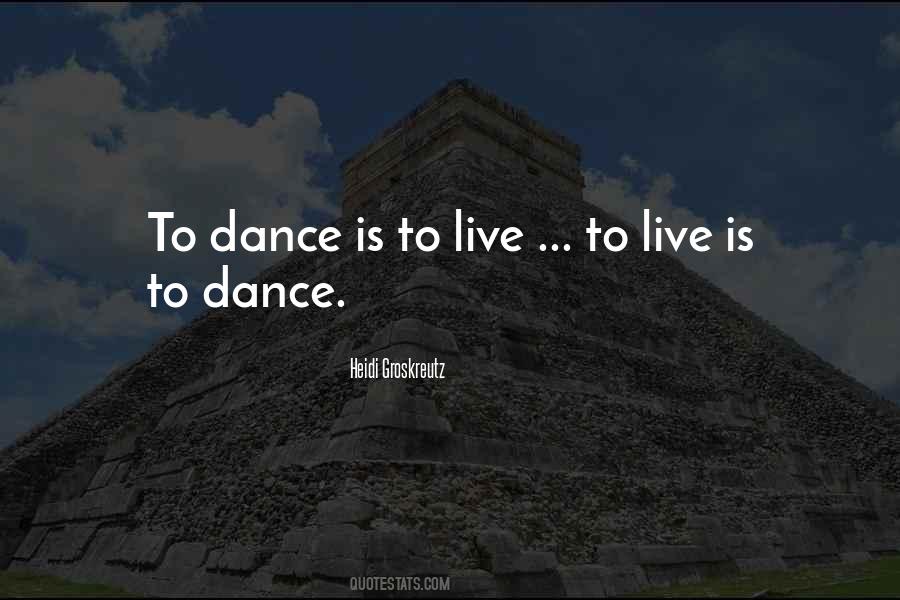 Dance Is Quotes #1221760