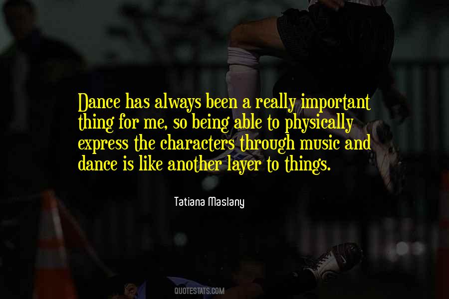Dance Is Quotes #833027
