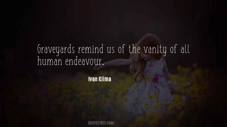 Human Endeavour Quotes #623808