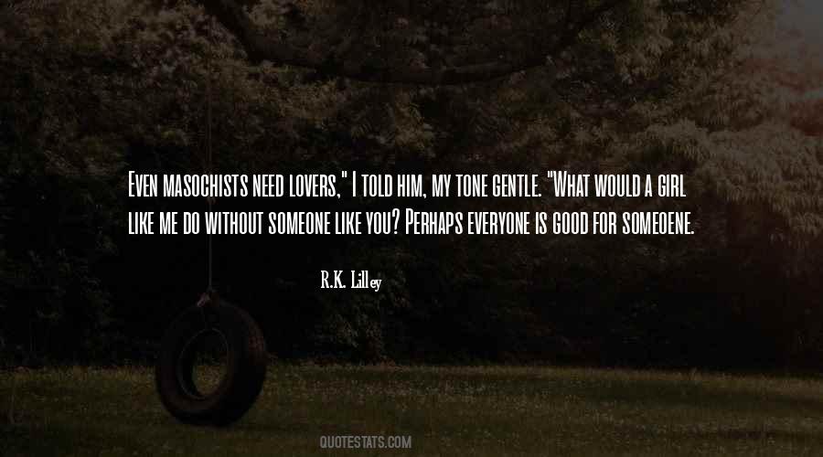 I Dont Know How Much More I Can Take Quotes #1358587