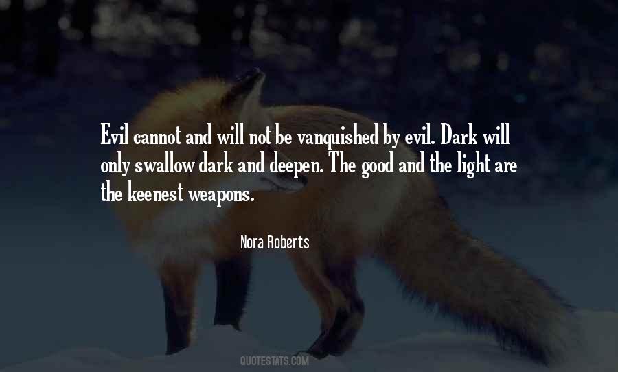 Good Vs Evil Light Vs Dark Quotes #1338744