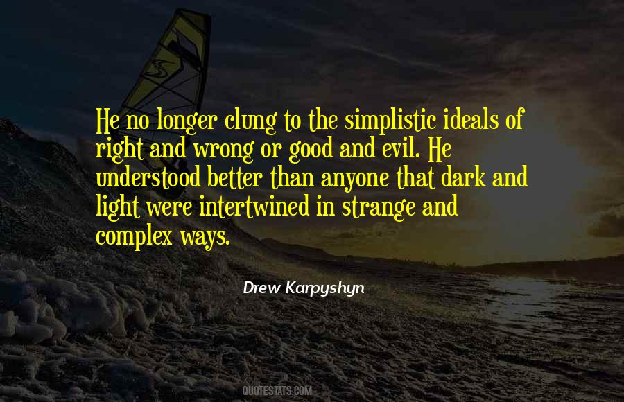 Good Vs Evil Light Vs Dark Quotes #1591937