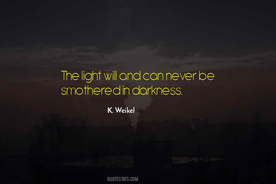 Good Vs Evil Light Vs Dark Quotes #384339